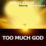 cover: Great Stone|Pastor Grace - Too Much God