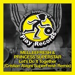 cover: Cristian Avigni|Melleefresh|Princess Superstar - Let's Do It Together (Cristian Avigni SuperFresh Remix)