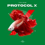 cover: Thing - Protocol X EP