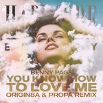 cover: Benny Page|Origin8a & Propa - You Know How To Love Me (Origin8a & Propa Remix)