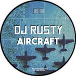 cover: Dj Rusty - Aircraft