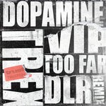 cover: Trex|Dlr - Too Far (DLR Remix) / Dopamine VIP