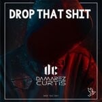 cover: Damarezcurtis - Drop That Shit