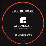 cover: Sergio Maldonado - It Never Lasts