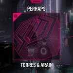 cover: Arain|Torres - Peihaps