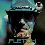 cover: Fletch - Sprinkler