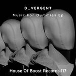 cover: D_vergent - Music For Dummies EP