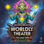 cover: Ambika Jois|Janaka Selekta|Riffat Sultana|Violin Chandru - Worldly Theater Vol 1