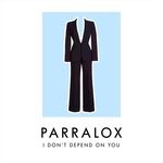 cover: Parralox - I Don't Depend On You