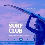 cover: Various - The Social Surf Club Vol 2 (The Deep-House Edition)