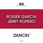 cover: Jerry Ropero|Roger Garcia - Dancin' (Radio Edit Mix)