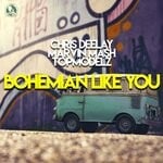 cover: Chris Deelay|Marvin Mash|Topmodelz - Bohemian Like You