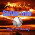 cover: Antrax Inc|Strike One - Lets Go All The Way