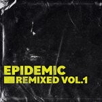 cover: Various - Epidemic Remixed Vol 1