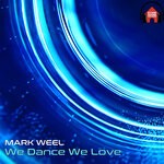 cover: Mark Well - We Dance We Love