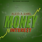 cover: Alexx A-game - Money Interest