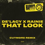 cover: De'lacy|Rainie - That Look (Cutmore Remix)