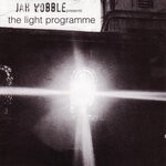 cover: Jah Wobble - The Light Programme