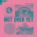 cover: Tom Staar - Not Over Yet