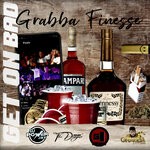 cover: Grabba Finesse - Get On Bad