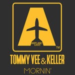 cover: Keller|Tommy Vee - Mornin'