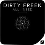 cover: Dirty Freek - All I Need