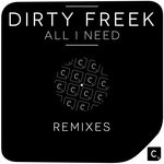 cover: Dirty Freek - All I Need (Remixes)