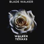 cover: Blade Walker - Walker Texaxs