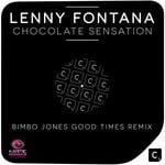 cover: Lenny Fontana - Chocolate Sensation (Bimbo Jones Good Times Remix)