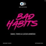 cover: Daniel Tomen|Elieser Ambrosio - Bad Habits (Extended Mix)