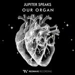 cover: Jupiter Speaks - Our Organ