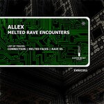 cover: Allex - Melted Rave Encounters