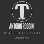 cover: Antonio Rossini - Back To The Old School