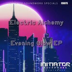 cover: Electric Alchemy - Evening Glow EP