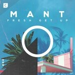 cover: Mant - Fresh Get Up