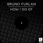 cover: Bruno Furlan - How I Do EP