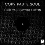 cover: Copy Paste Soul - I Got Ya Now/You Trippin