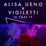 cover: Alisa Ueno|Vigiletti - Is That It