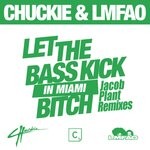 cover: Chuckie|Lmfao - Let The Bass Kick In Miami Bitch (Jacob Plant Remixes)