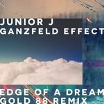 cover: Ganzfeld Effect|Junior J - Edge Of A Dream (Gold 88 Remix)