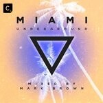 cover: Various|Mark Brown - Miami Underground 2019 (DJ Mix)