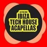 cover: Glitch Vuu - Ibiza Tech House Acapellas