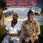 cover: Flashmo|Mikey Jarrett - Have Some Fun