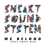 cover: Sneaky Sound System - We Belong (Full Vocal Mix - Extended Mix)