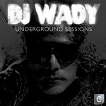 cover: Dj Wady - Underground Sessions