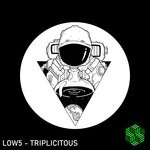 cover: Low5 - Triplicitous (Original Mix)