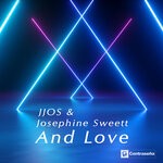 cover: Jjos|Josephine Sweett - & Love