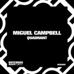 cover: Miguel Campbell - Quadrant