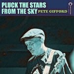 cover: Pete Gifford - Pluck The Stars From The Sky