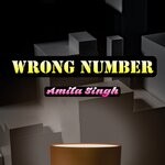 cover: Amita Singh - Wrong Number